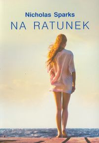 Na ratunek - Nicholas Sparks