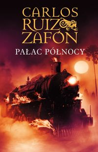 Pałac Północy - Carlos Ruiz Zafon