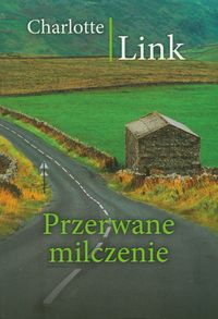 Przerwane milczenie - Charlotte Link